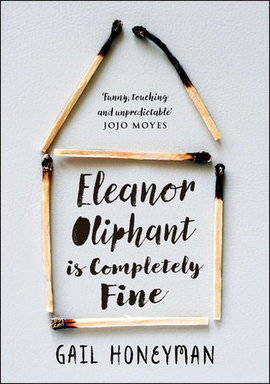 Eleanor Oliphant is Completely Fine by Gail Honeym